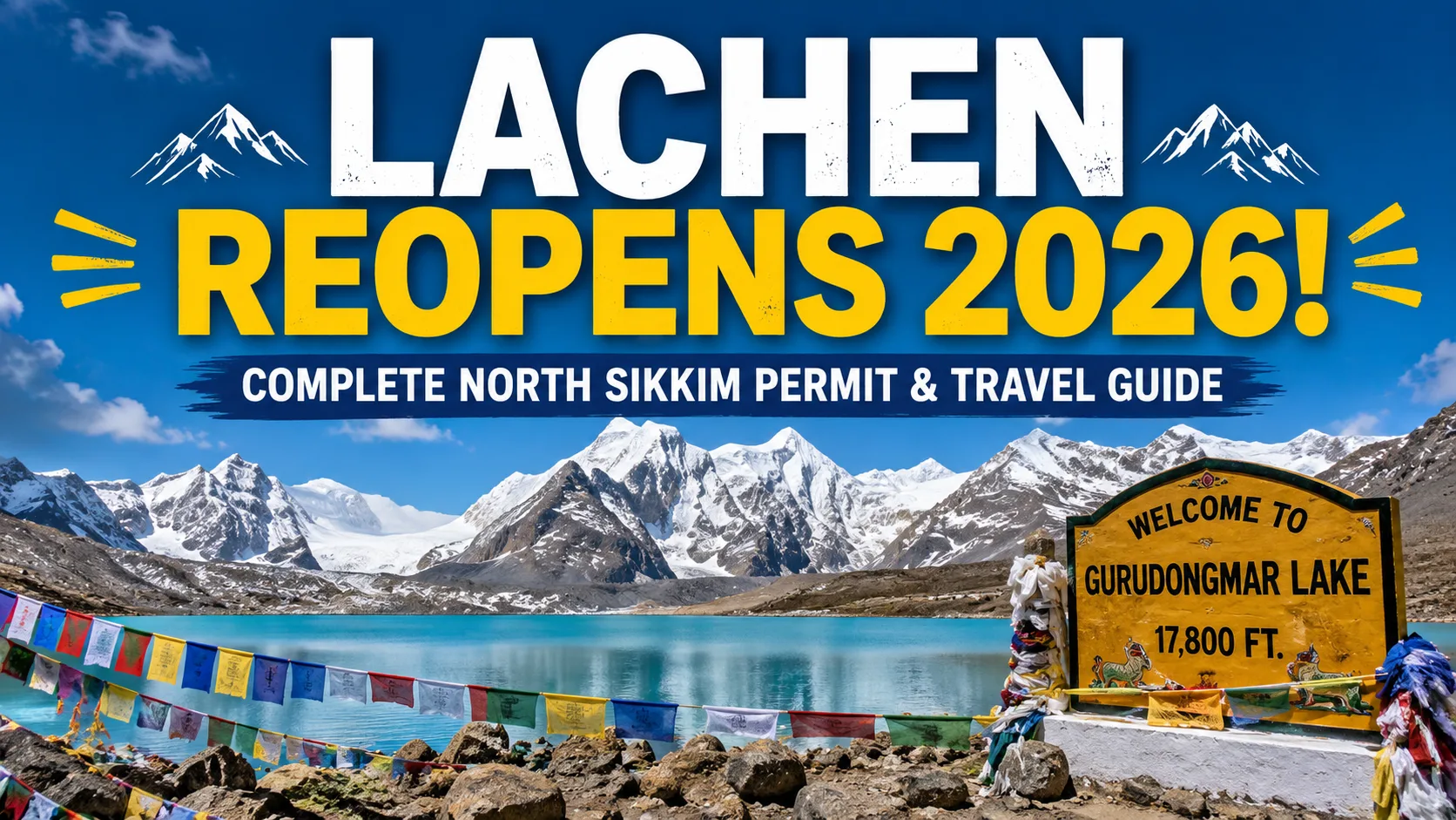 Lachen North Sikkim travel route with Himalayan mountains and Gurudongmar Lake